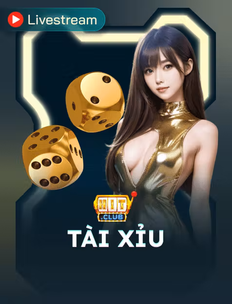 Tài Xỉu Livestream