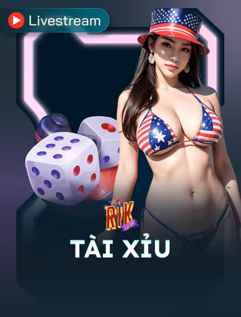 Tài Xỉu Livestream