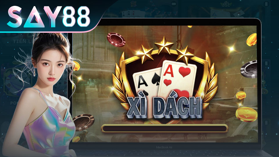 Chơi xì dách online SAY88 và bí quyết dằn, rút từ cao thủ hàng đầu
