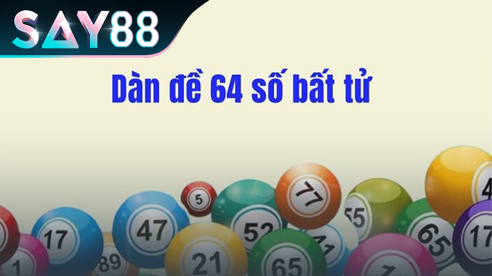 Dàn Đề 64 Số | Chiến Lược Chơi Để Thắng Lớn Hàng Ngày